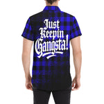 JUST KEEPIN GANGSTA Men's  Short Sleeve Shirt