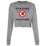 NO CULTURE VULTURE Ladies'Cropped Crew
