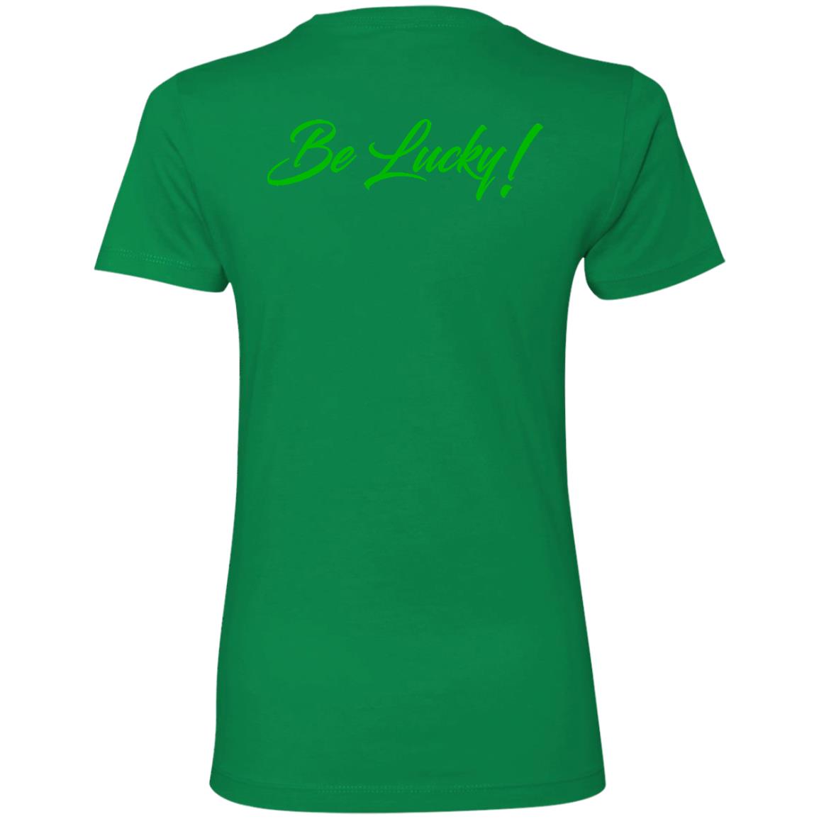 BE LUCKY Ladies' T-Shirt