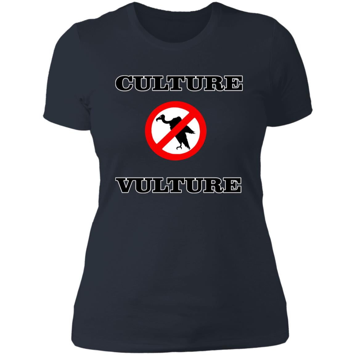 NO CULTURE VULTURE Ladies' T-Shirt