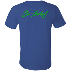 BE LUCKY Unisex  T-Shirt