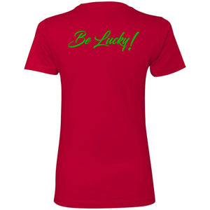 BE LUCKY Ladies' T-Shirt