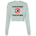 NO CULTURE VULTURE Ladies'Cropped Crew