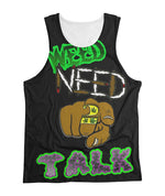 Weed Need 2 talk Sublimation Tank-Top Sublimation Tank