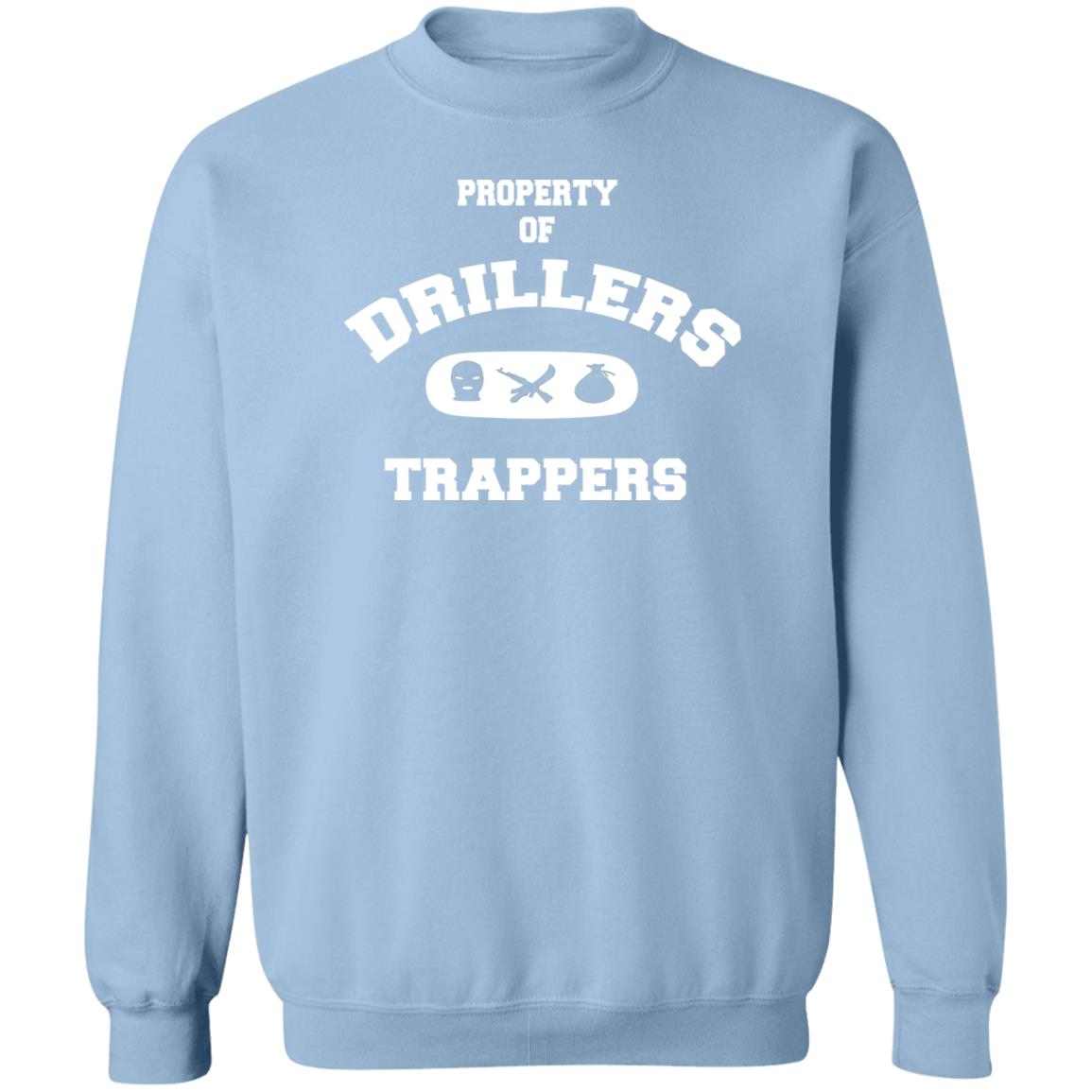 PROPERTY OF DRILLERS Unisex Sweatshirt