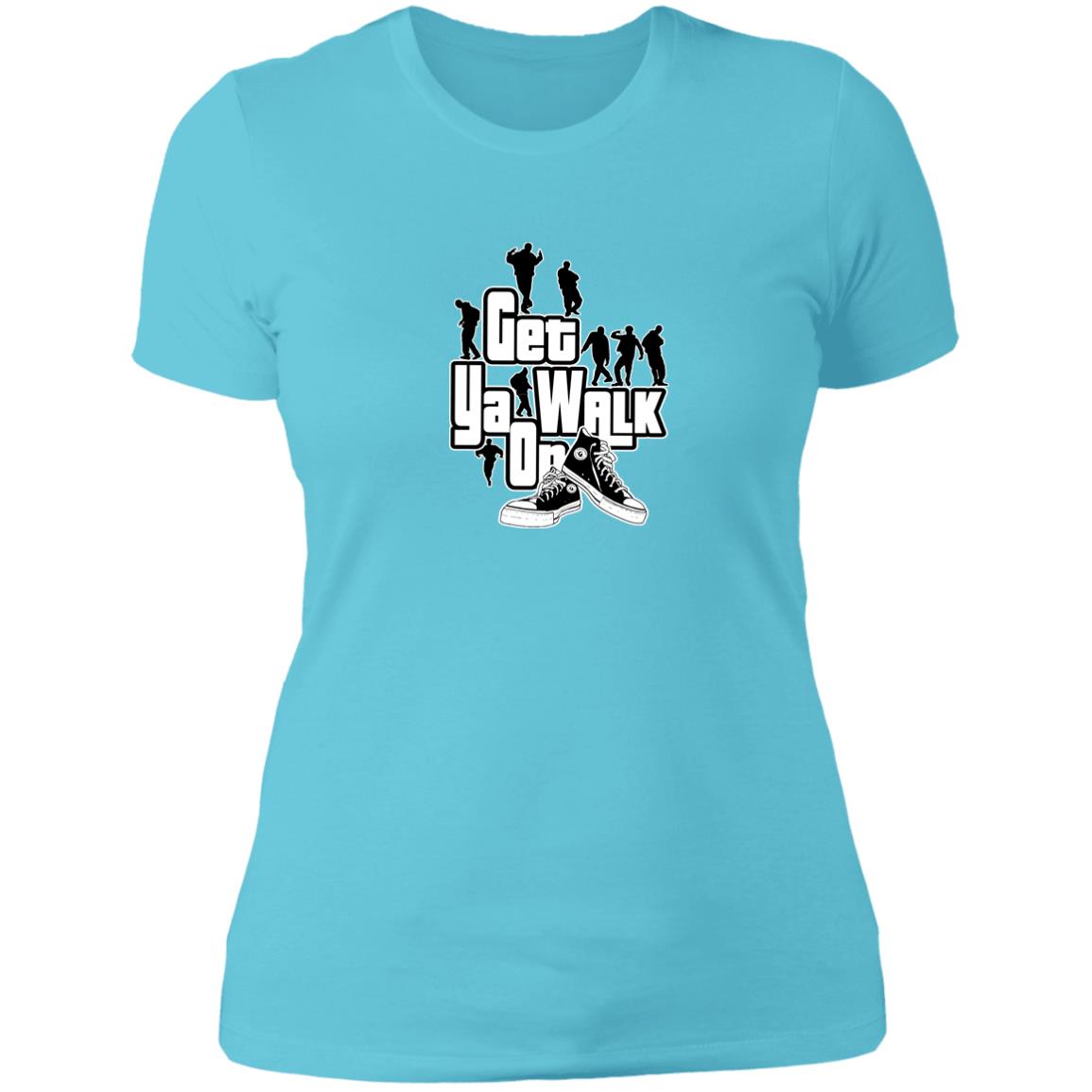 GET YA WALK ON Ladies' T-Shirt