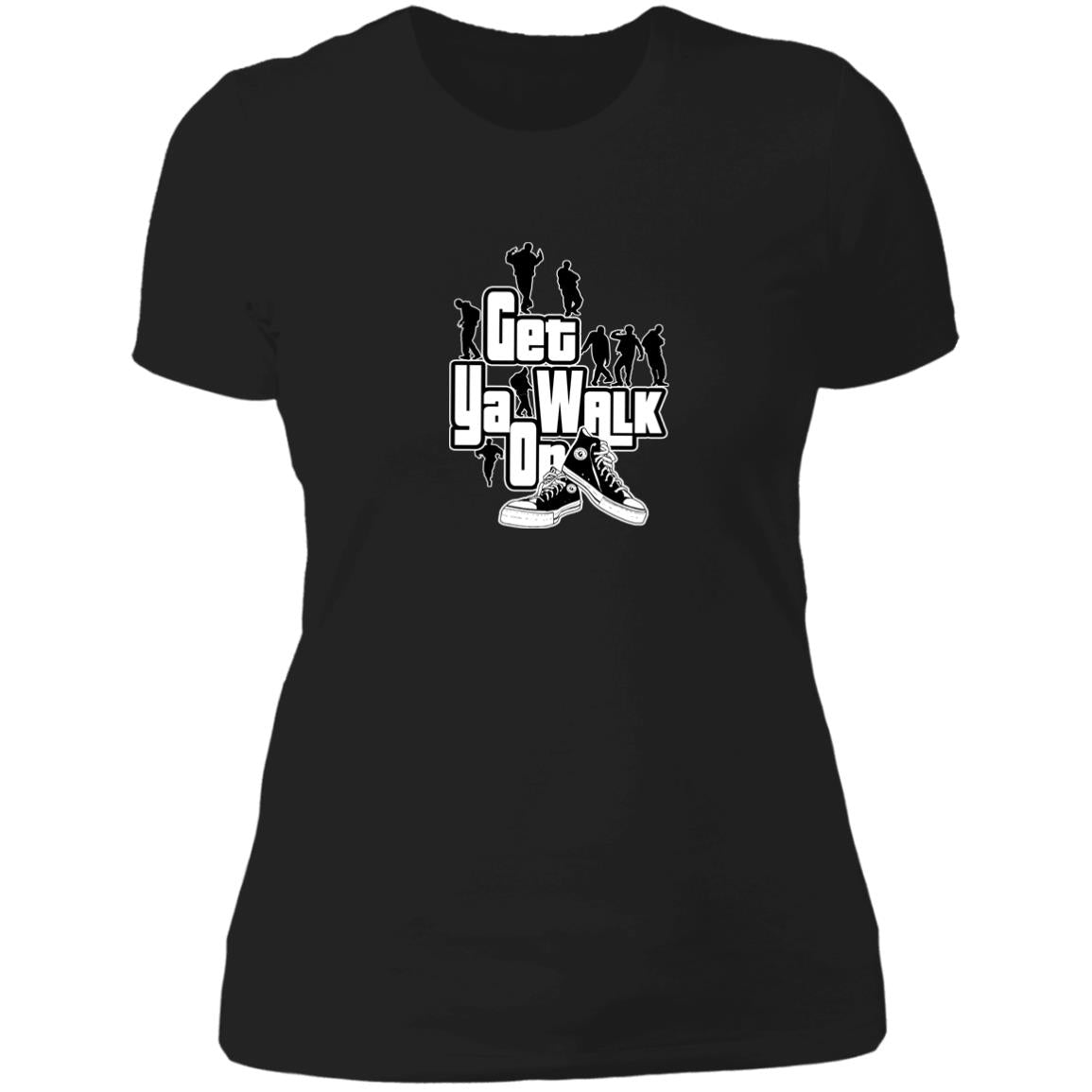 GET YA WALK ON Ladies' T-Shirt