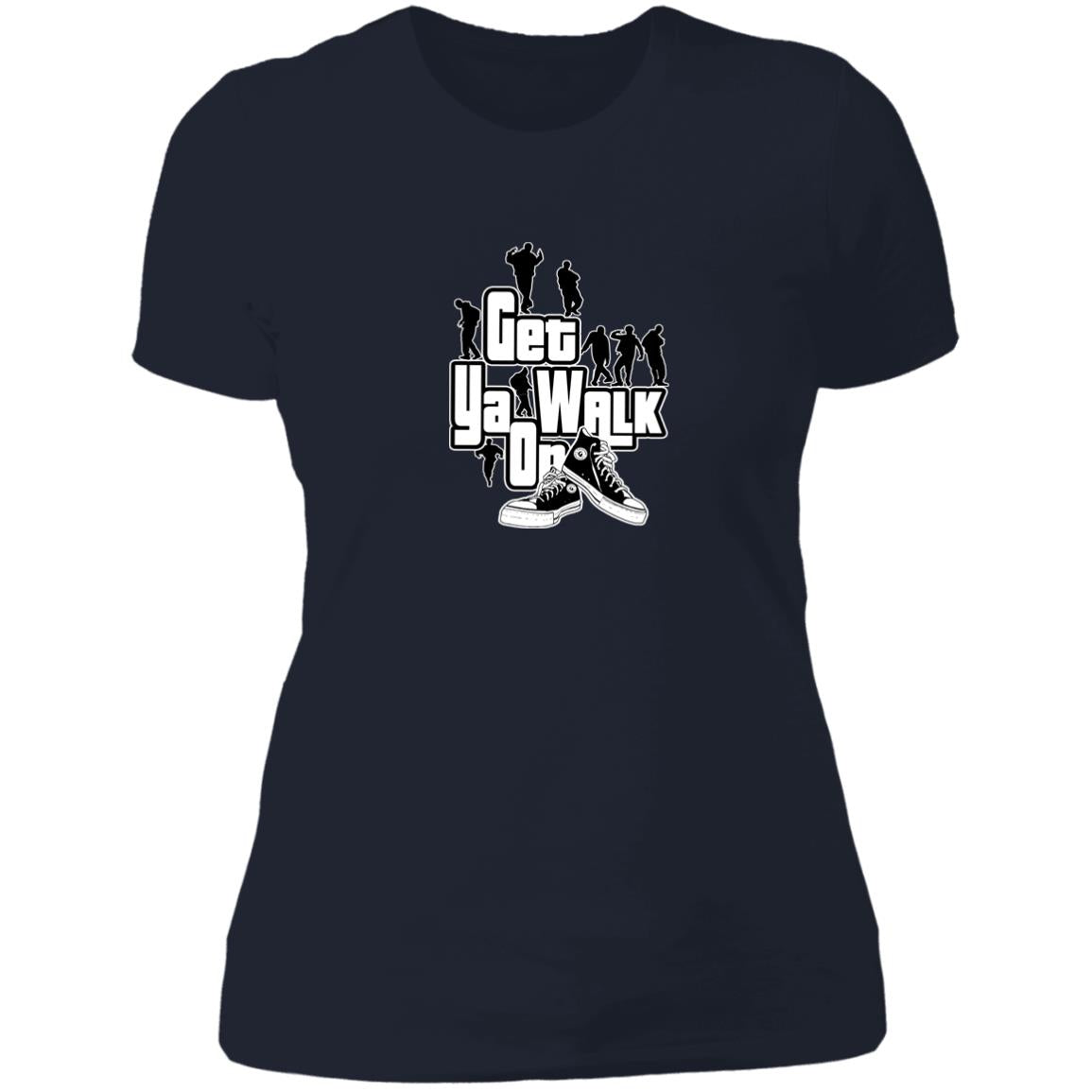 GET YA WALK ON Ladies' T-Shirt