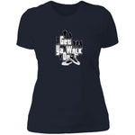 GET YA WALK ON Ladies' T-Shirt