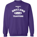 PROPERTY OF DRILLERS Unisex Sweatshirt
