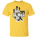 GET YA WALK ON UNISEX T-Shirt