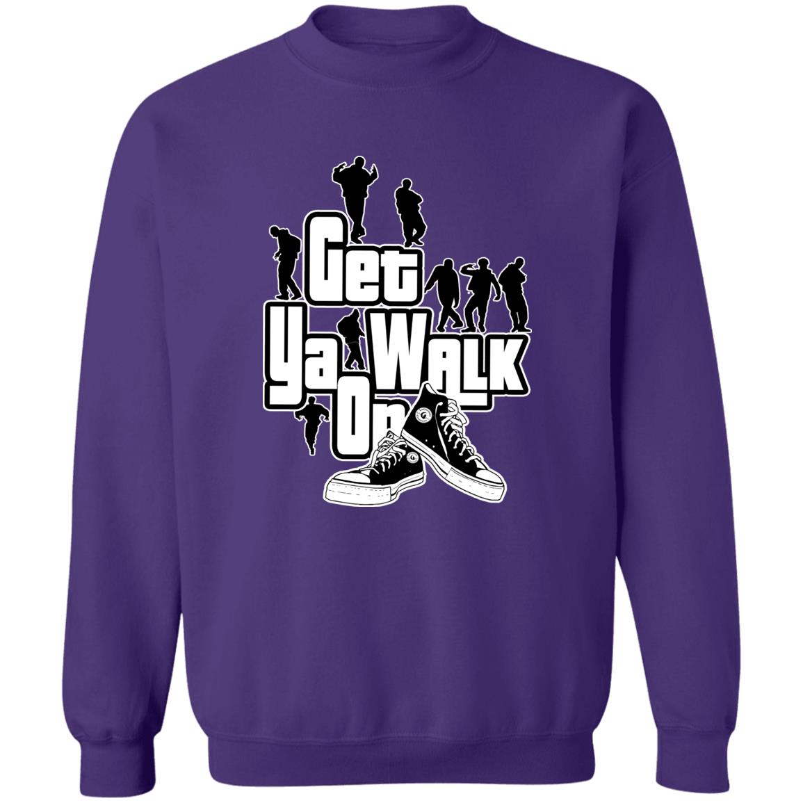 GET YA WALK ON UNISEX Sweatshirt
