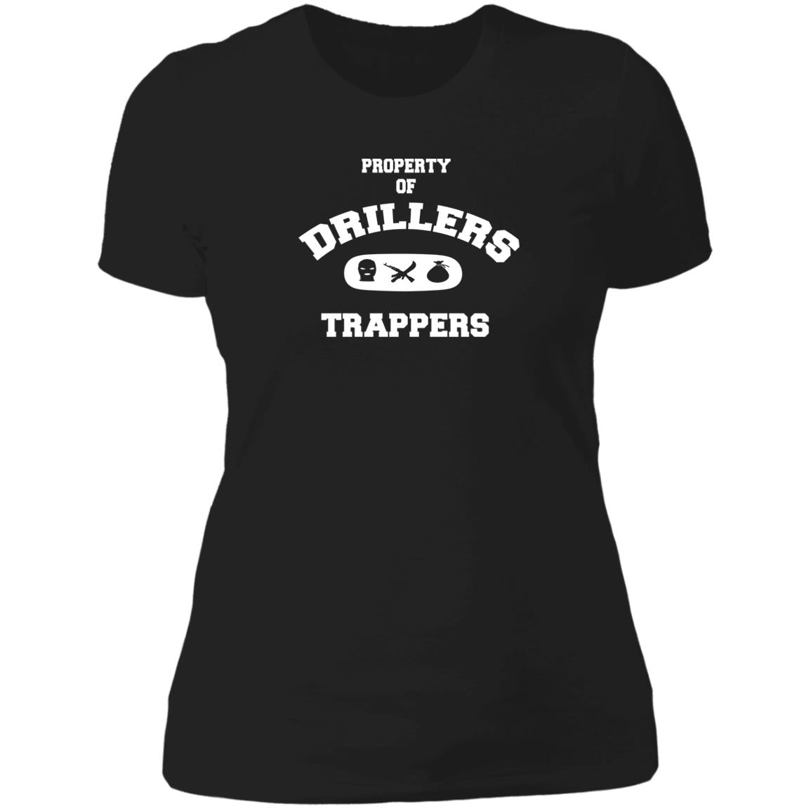 PROPERTY OF DRILLERS Ladies' T-Shirt