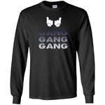 Gang Gang Gang Unisex LS T-Shirt