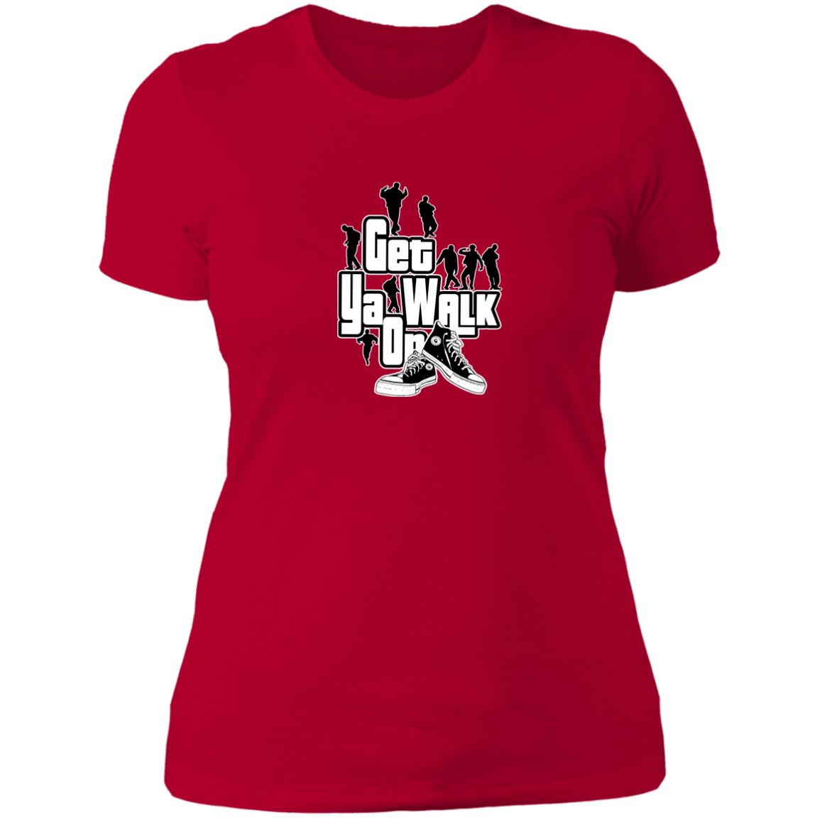 GET YA WALK ON Ladies' T-Shirt