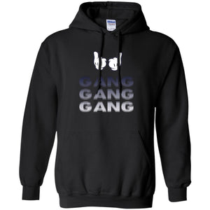 Gang Gang Gang Hoodie