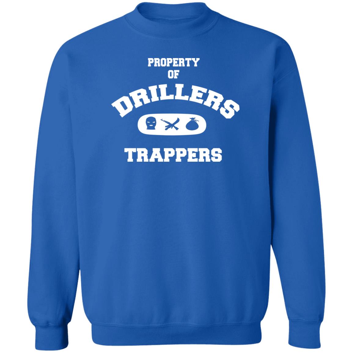 PROPERTY OF DRILLERS Unisex Sweatshirt