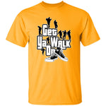 GET YA WALK ON UNISEX T-Shirt