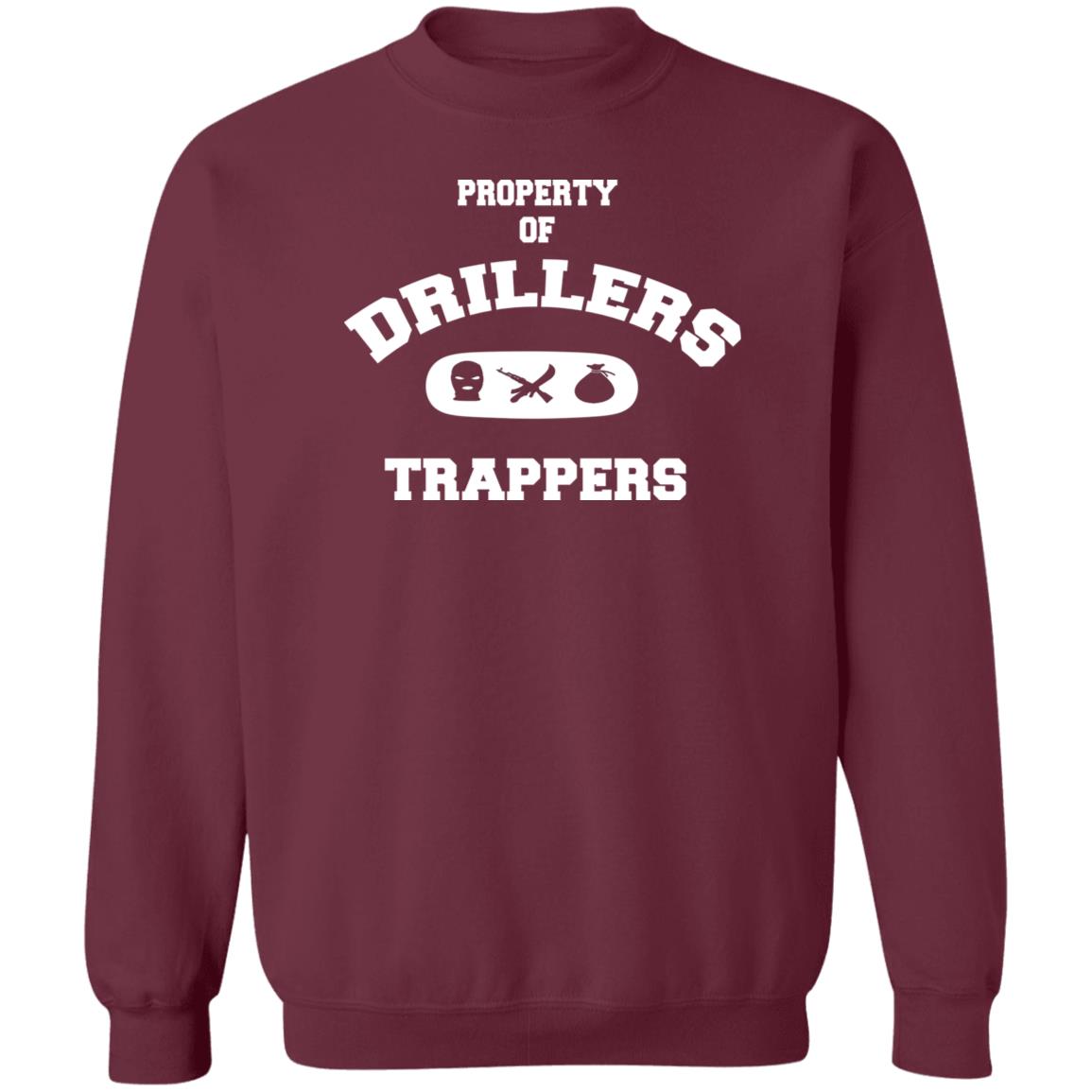 PROPERTY OF DRILLERS Unisex Sweatshirt