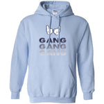 Gang Gang Gang Hoodie