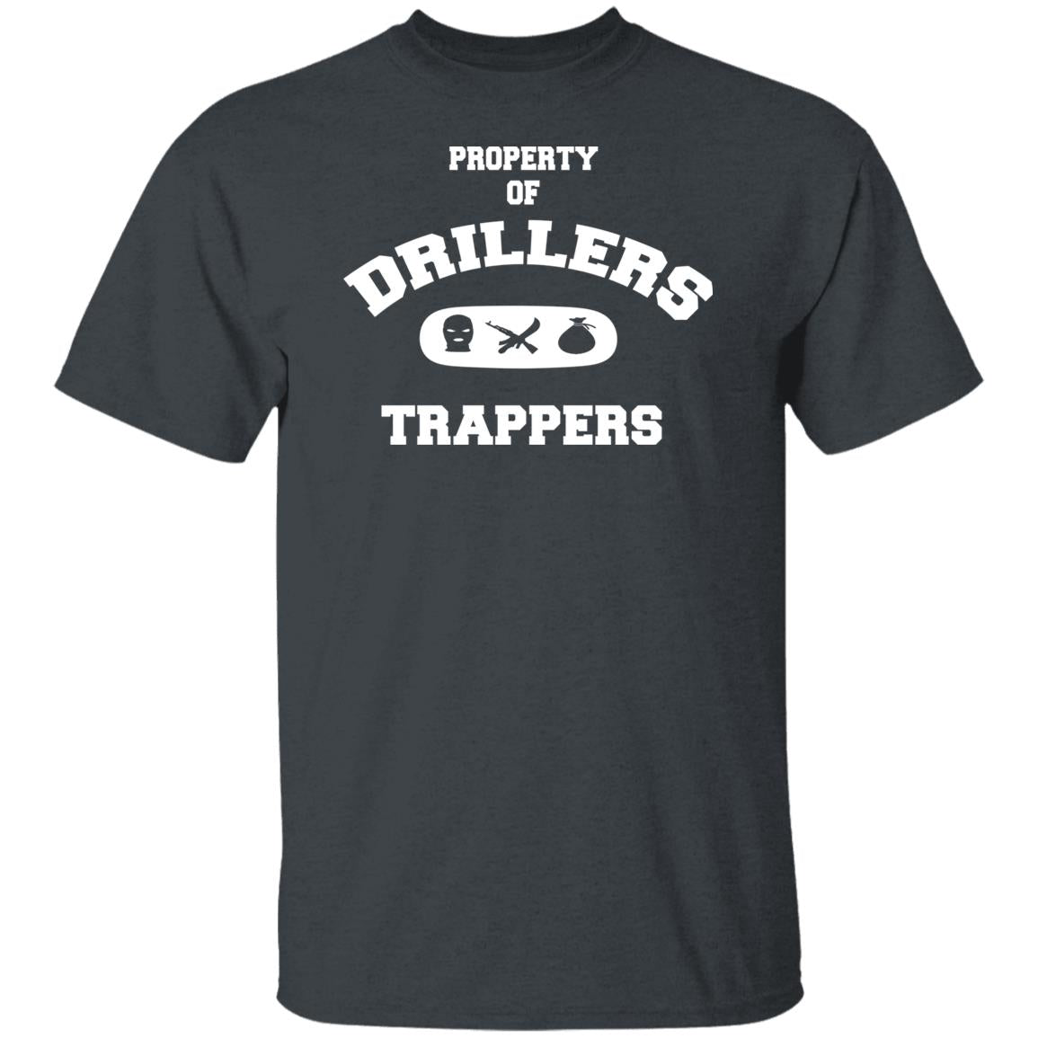 PROPERTY OF DRILLERS UNISEX T-Shirt