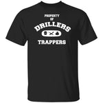 PROPERTY OF DRILLERS UNISEX T-Shirt