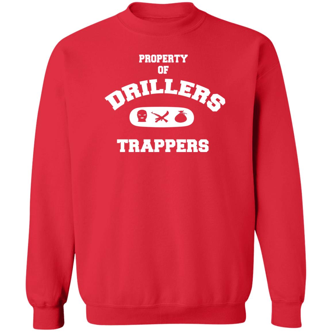 PROPERTY OF DRILLERS Unisex Sweatshirt